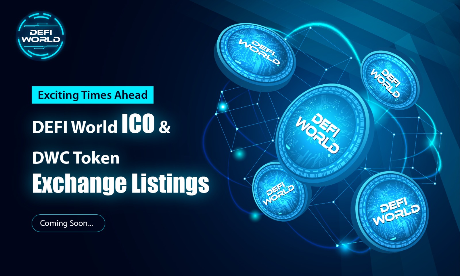 Exciting Times Ahead: DEFI World ICO and DWC Token Exchange Listings Coming Soon